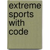 Extreme Sports with Code by Heather Kissock