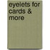 Eyelets for Cards & More