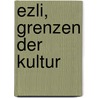 Ezli, Grenzen der Kultur by Özkan Ezli