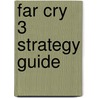 Far Cry 3 Strategy Guide door Thomas Hindmarch