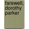 Farewell, Dorothy Parker by Ellen Meister