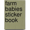 Farm Babies Sticker Book door Rspca Rspca