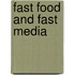 Fast Food And Fast Media