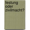 Festung oder Zivilmacht? door Benedikt Springer