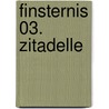 Finsternis 03. Zitadelle by Christophe Bec