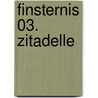 Finsternis 03. Zitadelle door Christophe Bec