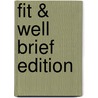 Fit & Well Brief Edition door Walton Roth