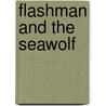 Flashman and the Seawolf door Robert Brightwell