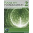 Focus on Pronunciation 2