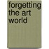 Forgetting the Art World