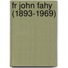 Fr John Fahy (1893-1969) by Jim Madden