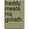 Freddy Meets His Goliath by Amy Parsons Meadows