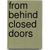 From Behind Closed Doors door Erica De Lange