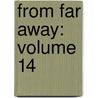 From Far Away: Volume 14 by Kyoko Hikawa