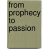 From Prophecy to Passion door Charlie McKinley