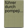 Führer Durch Pompeji... door August Mau