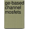 Ge-based Channel Mosfets by Se-Hoon Lee