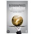 Geographies of Privilege
