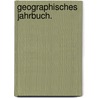 Geographisches Jahrbuch. door Onbekend
