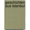 Geschichten aus Istanbul door Sait Faik Abasiyanik
