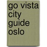 Go Vista City Guide Oslo door Christian Nowak