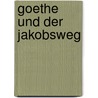 Goethe und der Jakobsweg door Rüdiger Schneider