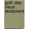 Golf: Das Neue Testament by Frank Drollinger