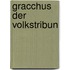 Gracchus der Volkstribun