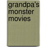 Grandpa's Monster Movies by Gina Cascone