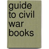 Guide to Civil War Books by Martha Kreisel
