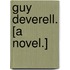 Guy Deverell. [A novel.]
