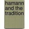 Hamann and the Tradition door Lisamarie Anderson