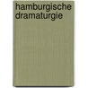 Hamburgische Dramaturgie door Ephraim Lessing Gotthold