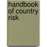 Handbook of Country Risk door Jonathan Reuvid