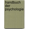 Handbuch Der Psychologie door Wilhelm Kaulich