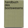 Handbuch des bootswesens door Monarchy. Reichskriegsministerium Austro-Hungarian