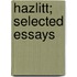 Hazlitt; Selected Essays