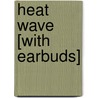 Heat Wave [With Earbuds] by Richard Castle