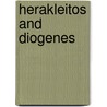 Herakleitos and Diogenes door Laertius Diogenes