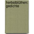 Herbstblüthen: Gedichte