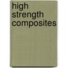 High Strength Composites door Sadia Sagar
