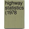 Highway Statistics (1978 by United States Public Administration