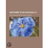 Histoire D'Un Paysan (1) by Emile Erckmann