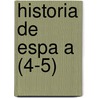 Historia de Espa a (4-5) door Antonio Cavanilles