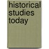 Historical Studies Today