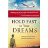 Hold Fast to Your Dreams door George Lee