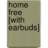 Home Free [With Earbuds] door Fern Michaels