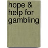 Hope & Help for Gambling door Mark Shaw