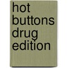 Hot Buttons Drug Edition door Nicole O'Dell