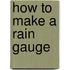 How To Make A Rain Gauge